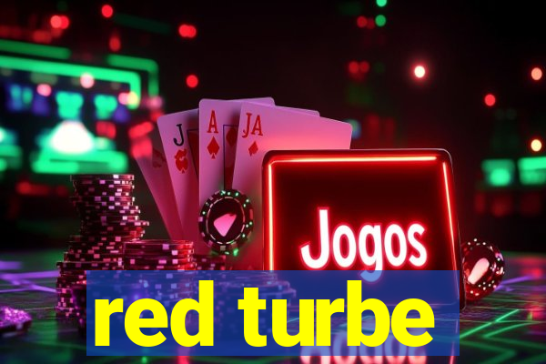 red turbe